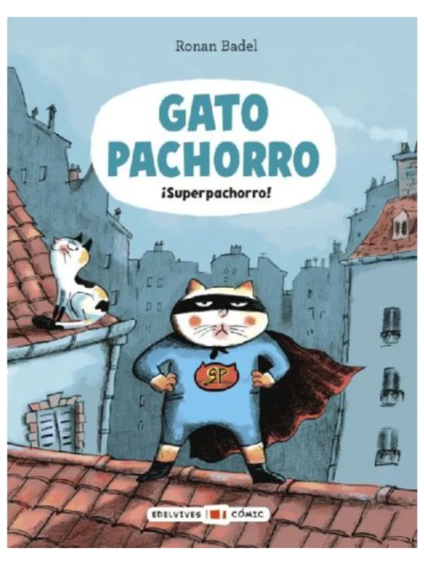 GATO PACHORRO : ¡SUPERPACHORRO!