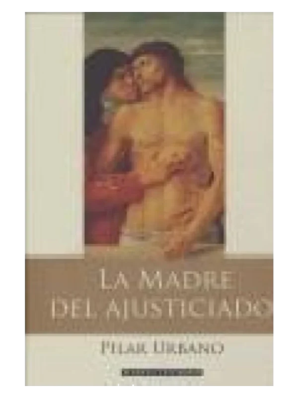 LA MADRE DEL AJUSTICIADO