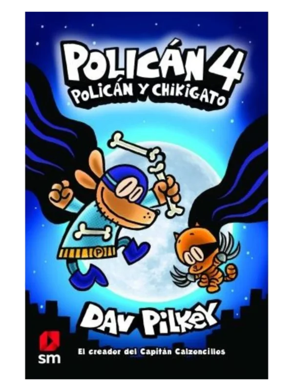 POLICÁN 4: POLICÁN Y CHIKIGATO