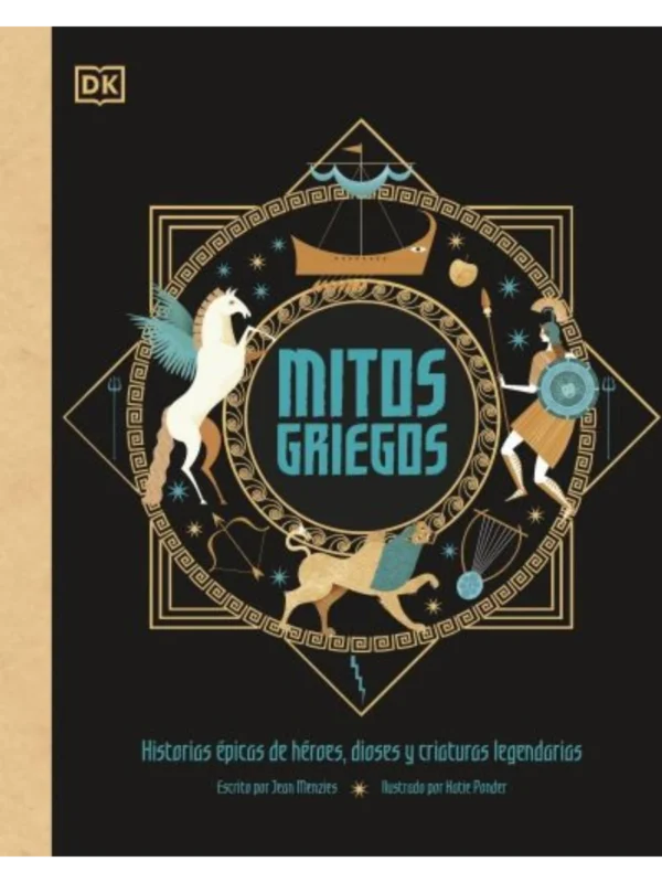 MITOS GRIEGOS - Historias épicas de héroes, dioses y criaturas legendarias