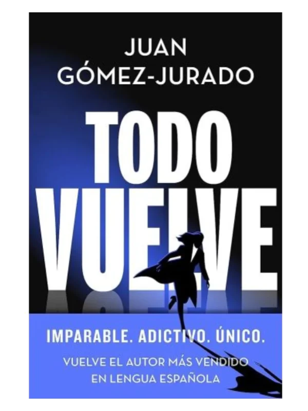TODO VUELVE (SERIE TODO ARDE 2)
