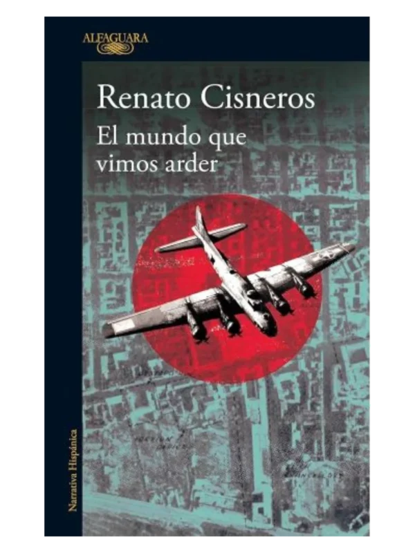 EL MUNDO QUE VIMOS ARDER