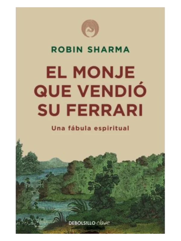 EL MONJE QUE VENDIÓ SU FERRARI - Una fábula espiritual