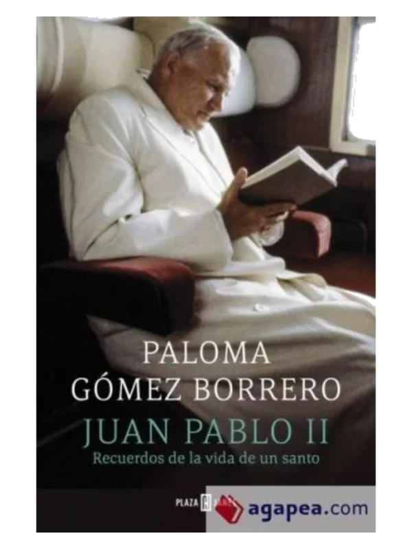 JUAN PABLO II. RECUERDOS DE LA VIDA DE UN SANTO