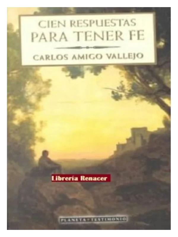CIEN RESPUESTAS PARA TENER FE