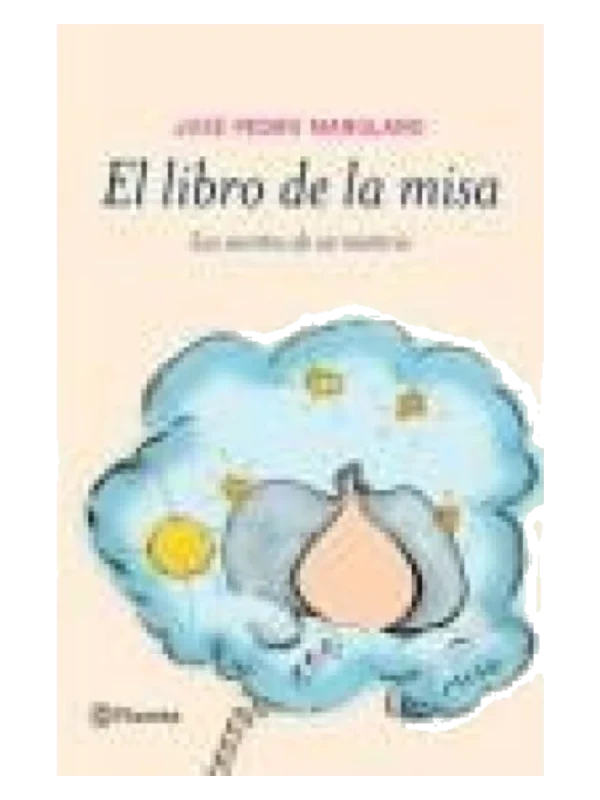 EL LIBRO DE LA MISA - Los secretos de un misterio