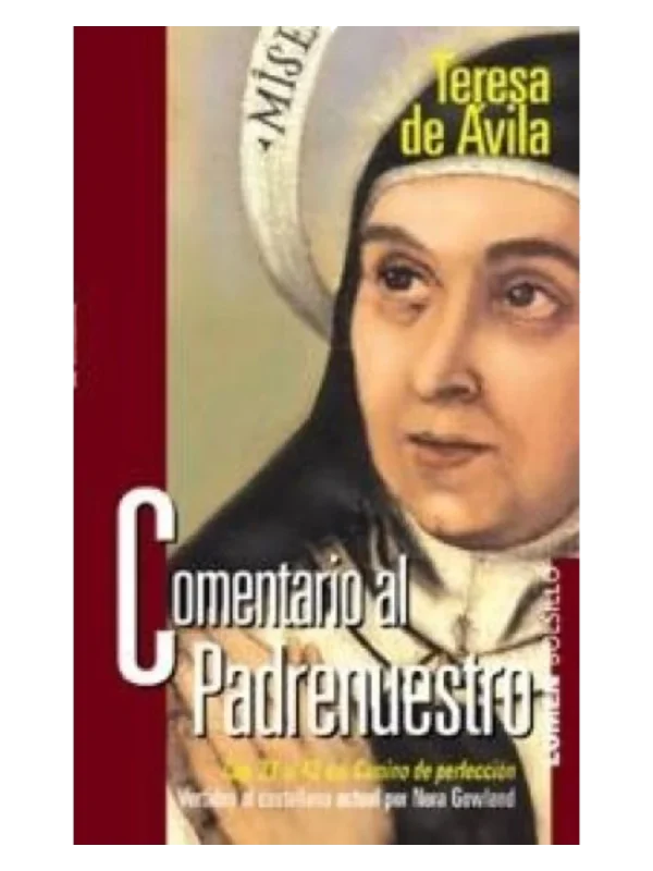 COMENTARIO AL PADRENUESTRO - Cap. 27 al 42 del Camino de perfección