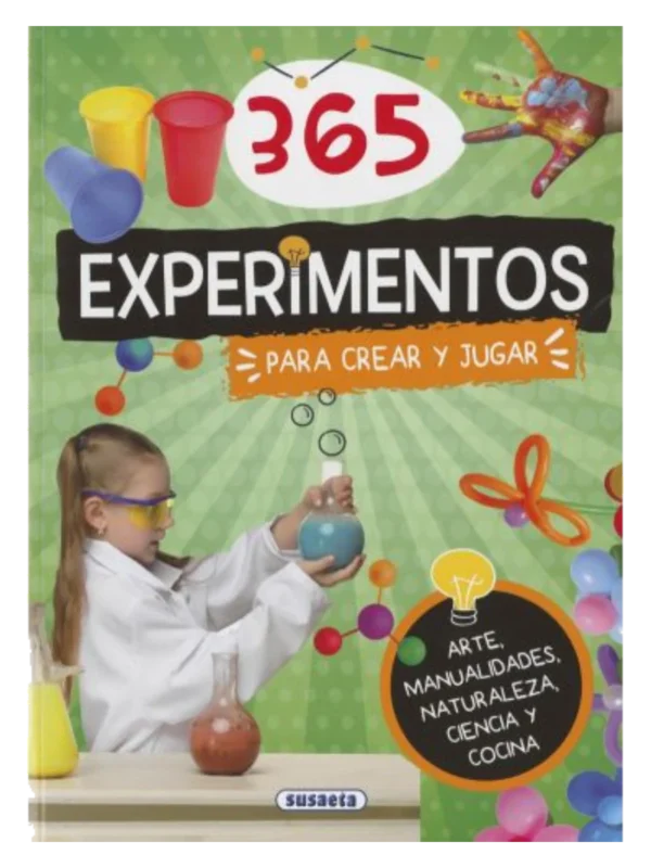 365 EXPERIMENTOS PARA CREAR Y JUGAR