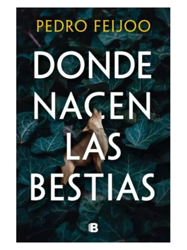 DONDE NACEN LAS BESTIAS