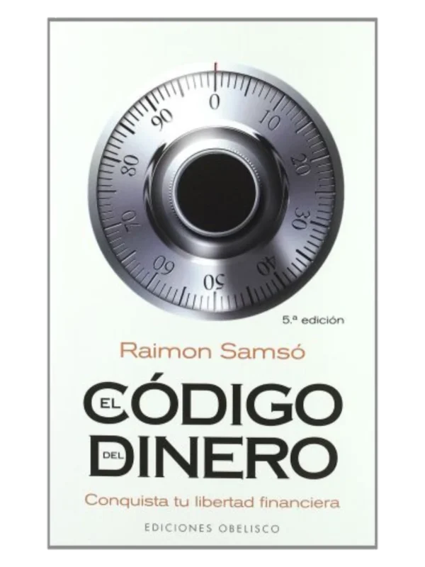 EL CÓDIGO DEL DINERO - conquista tu libertad financiera