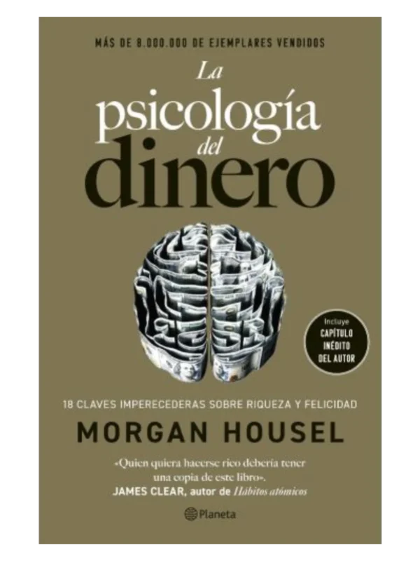LA PSICOLOGÍA DEL DINERO (EDICIÓN DE LUJO) - 18 lecciones sobre riqueza y felicidad