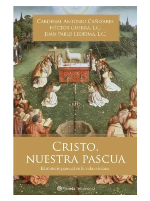 CRISTO, NUESTRA PASCUA. - El misterio pascual en la vida cristiana.