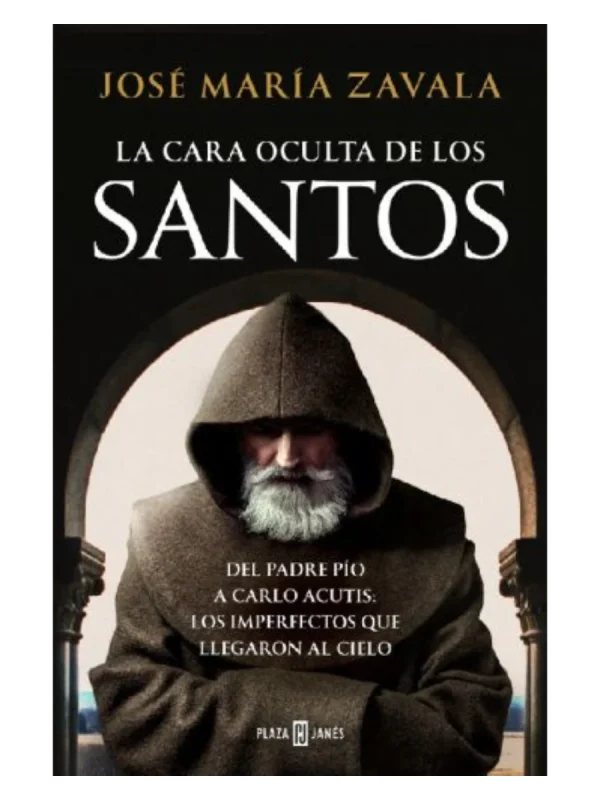 LA CARA OCULTA DE LOS SANTOS - Del padre Pío a Carlo Acutis: los imperfectos que llegaron al cielo