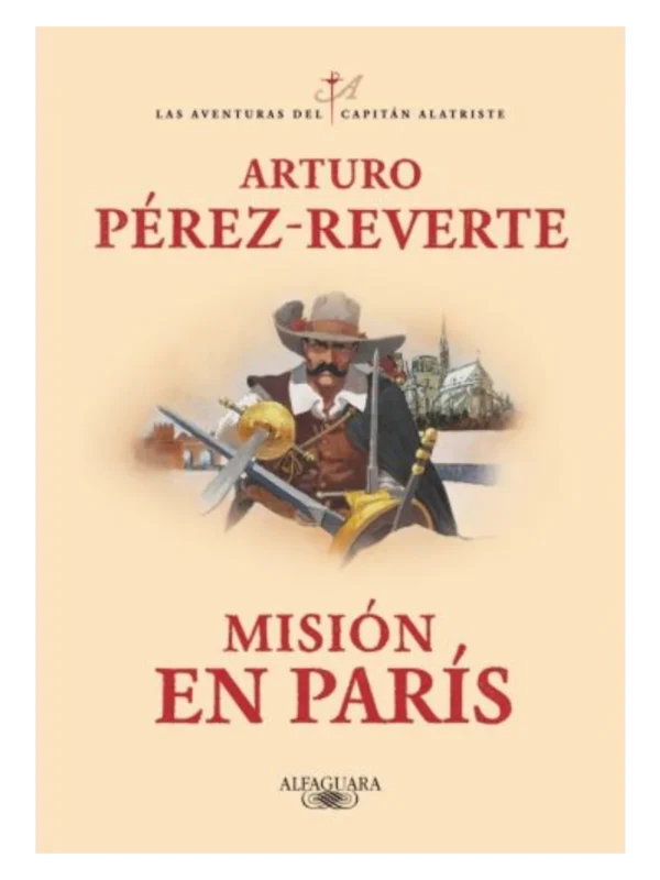 MISIÓN EN PARÍS (LAS AVENTURAS DEL CAPITÁN ALATRISTE 8)