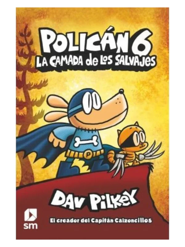 POLICÁN 6: LA CAMADA DE LOS SALVAJES
