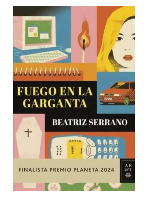 FUEGO EN LA GARGANTA - Finalista Premio Planeta 2024