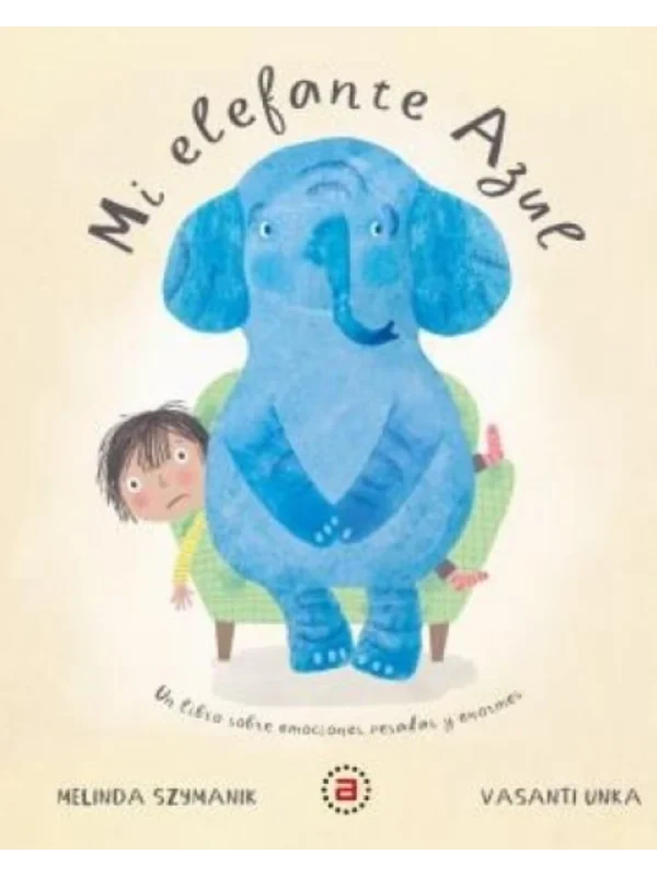 MI ELEFANTE AZUL - Un libro sobre emociones pesadas y enormes