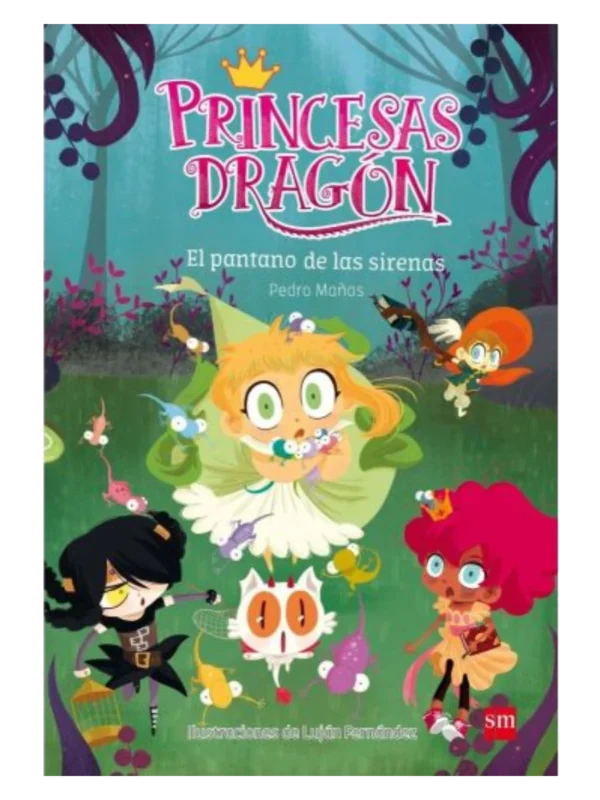 PRINCESAS DRAGÓN: EL PANTANO DE LAS SIRENAS