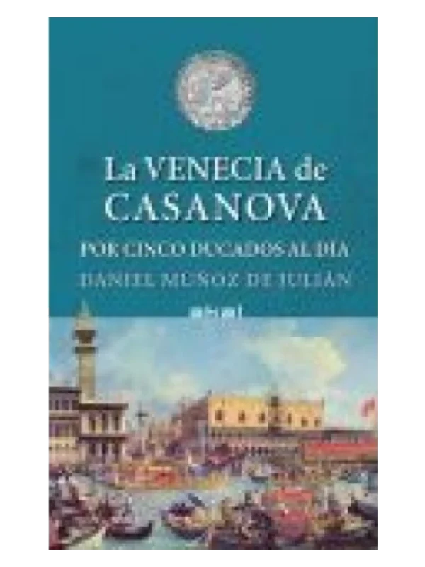 LA VENECIA DE CASANOVA - Por cinco ducados al día