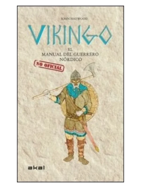 VIKINGO. EL MANUAL DEL GUERRERO NÓRDICO