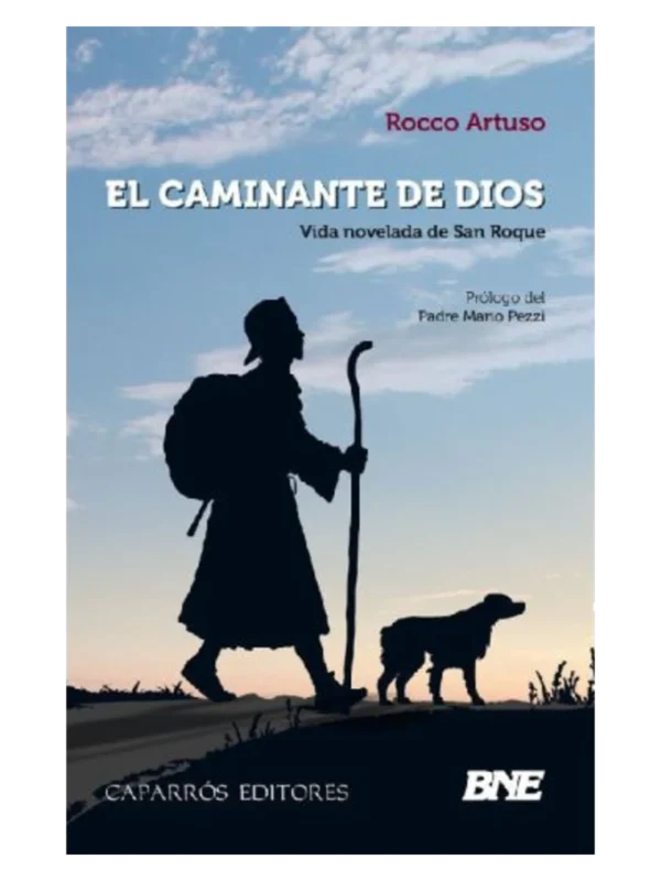 EL CAMINANTE DE DIOS