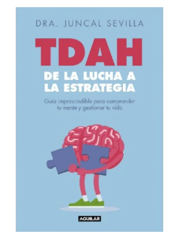 TDAH: DE LA LUCHA A LA ESTRATEGIA