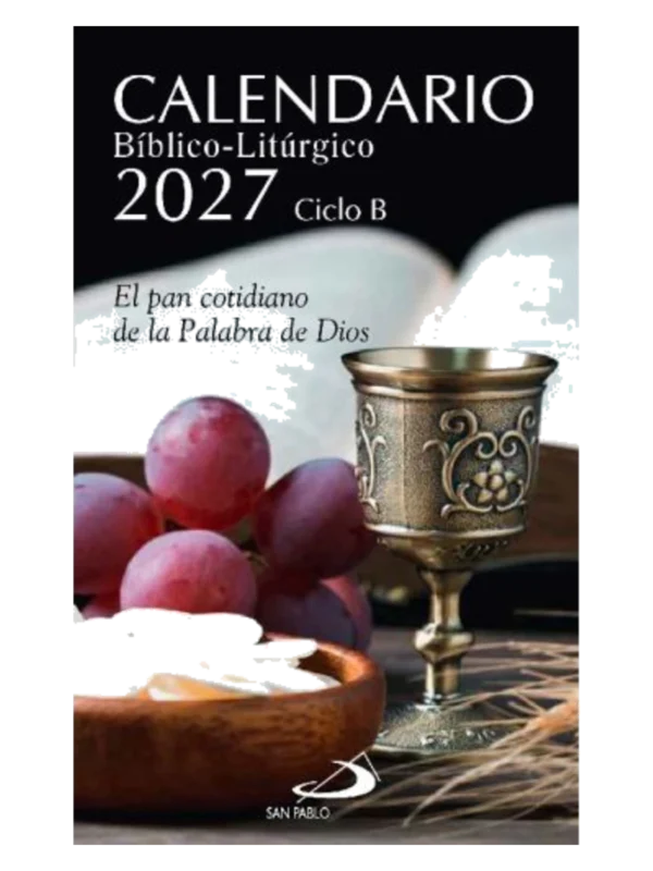 CALENDARIO BÍBLICO-LITÚRGICO 2027 - CICLO B - El pan cotidiano de la Palabra de Dios