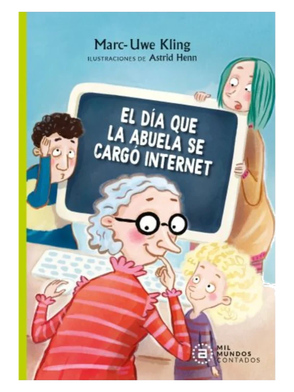 EL DÍA QUE LA ABUELA SE CARGÓ INTERNET